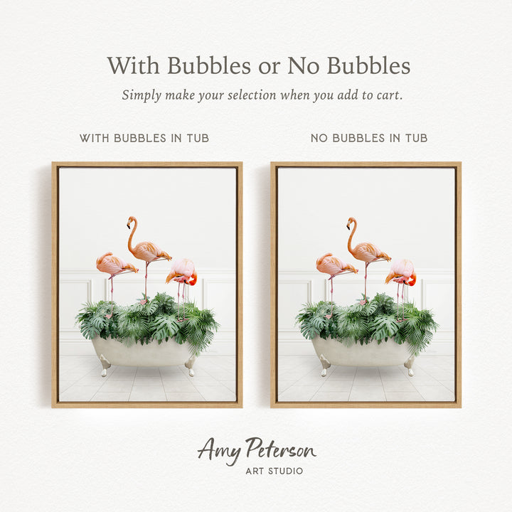The image is a framed print featuring a pair of photographs of a white bathtub filled with green plants and two flamingos. The text above the images reads "With Bubbles or No Bubbles" and below the images, it says "Simply make your selection when you add to cart."