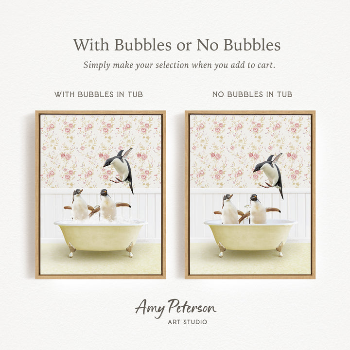 The image is a collage of two framed pictures, each depicting a penguin sitting in a bathtub. The penguins are shown in different states of bubbles, with one having bubbles and the other having no bubbles. The text above the images reads "With Bubbles or No Bubbles" and below the images, it says "Simply make your selection when you add to cart." The artist's name, Amy Peterson, is mentioned at the bottom of the image.