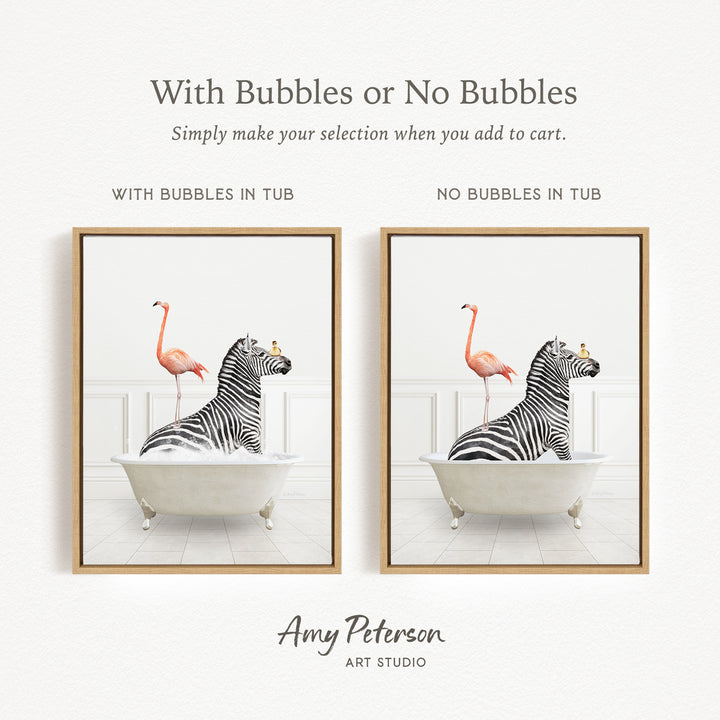 The image is a collage of two framed pictures, each depicting a zebra sitting in a bathtub with a flamingo standing on its back. The text above the images reads "With Bubbles or No Bubbles" and below the images, it says "Simply make your selection when you add to cart."