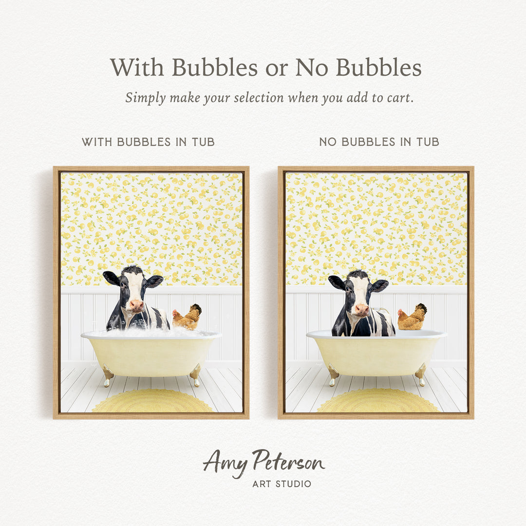 The image is a collage of two framed pictures, each depicting a cow sitting in a bathtub. The cow in the bathtub has a chicken sitting on its lap. The text above the images reads "With Bubbles or No Bubbles Simply make your selection when you add to cart." The text below the images reads "WITH BUBBLES IN TUB" and "NO BUBBLES IN TUB."