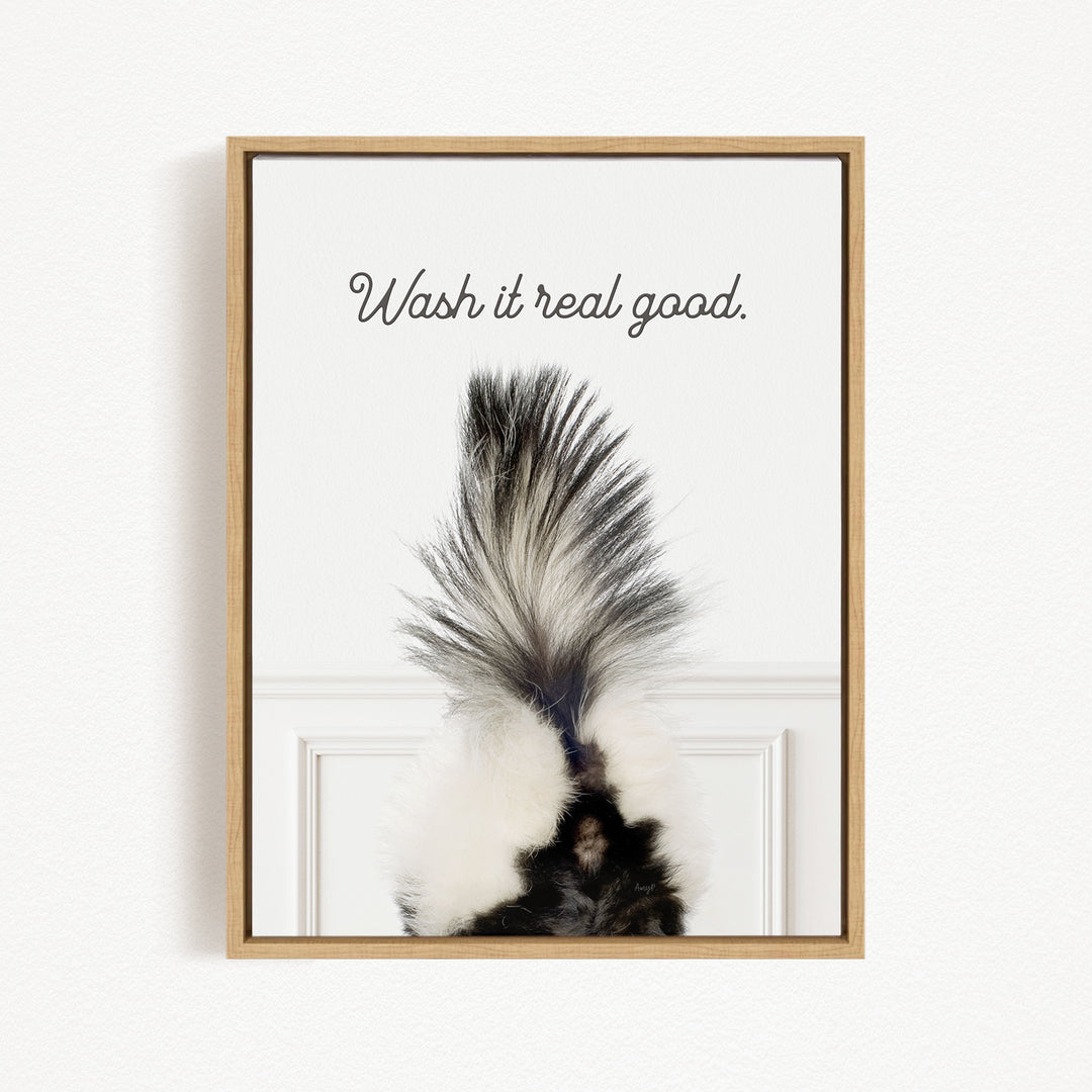 a skunk's tail with the text "Wash it real good."