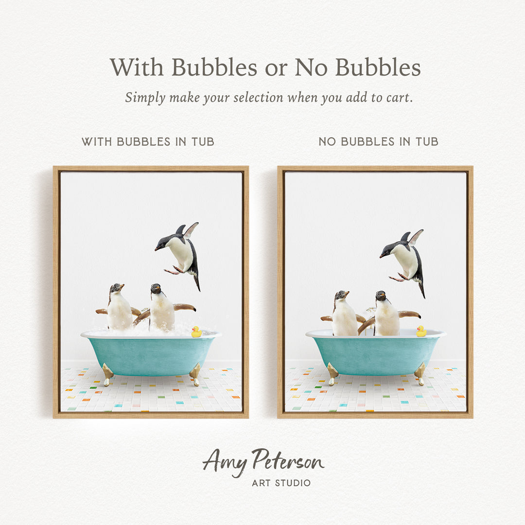 The image is a collage of two framed pictures, each depicting a penguin in a bathtub. The penguins are shown in different states of being in the tub, with one penguin floating in the air and the other penguins sitting in the tub. The text above the images reads "With Bubbles or No Bubbles" and "Simply make your selection when you add to cart."