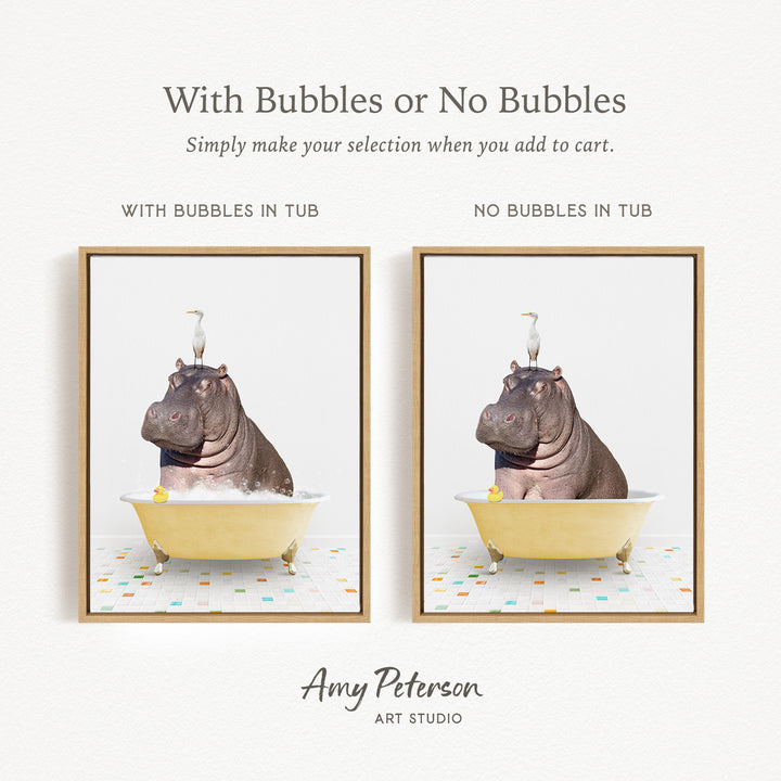 The image is a collage of two framed pictures, each featuring a hippopotamus sitting in a tub. The text above the images reads "With Bubbles or No Bubbles" and below the images, it says "Simply make your selection when you add to cart."