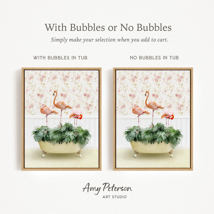 The image is a framed print featuring two pictures of a bathtub filled with green plants and two flamingos. The text above the images reads "With Bubbles or No Bubbles" and below the images, it says "Simply make your selection when you add to cart."