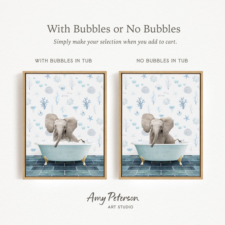 The image is a framed print featuring a baby elephant sitting in a bathtub, with the text "With Bubbles or No Bubbles" above the images.