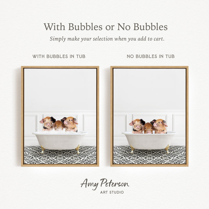 The image is a collage of two framed pictures, each depicting a group of small animals, likely pigs, sitting in a bathtub. The text above the images reads "With Bubbles or No Bubbles" and below the images, it says "Simply make your selection when you add to cart."