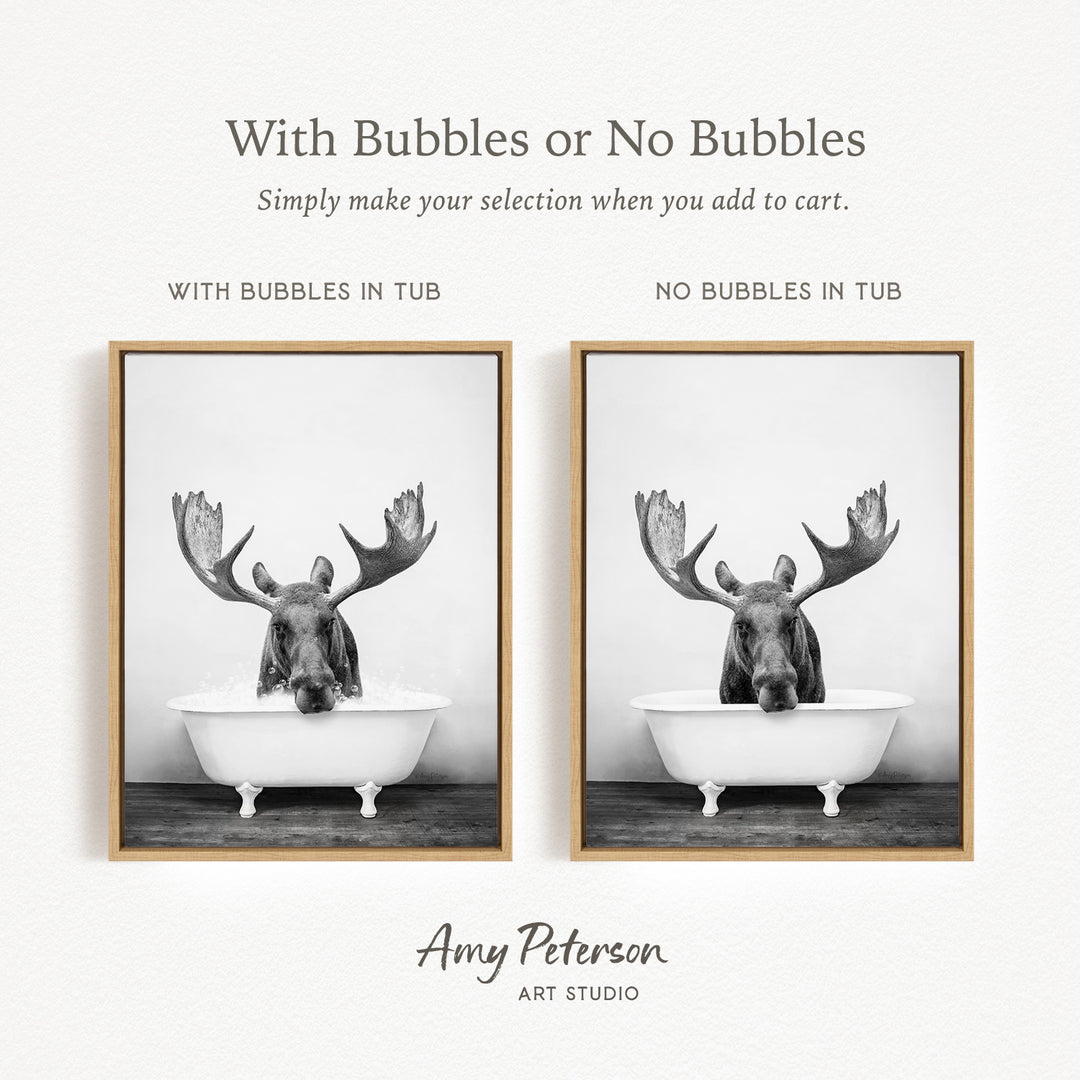 The image is a black and white photograph of a moose sitting in a bathtub, with the caption "With Bubbles or No Bubbles" and the text "Simply make your selection when you add to cart."