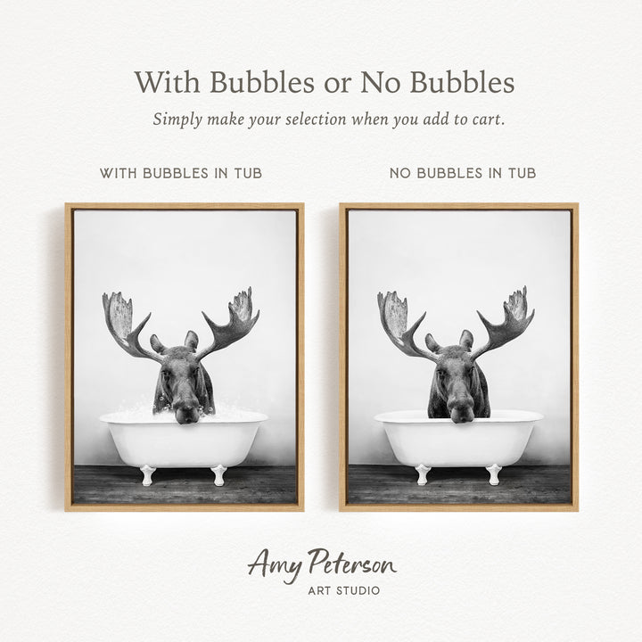 The image is a black and white photograph of a moose sitting in a bathtub, with the caption "With Bubbles or No Bubbles" and the text "Simply make your selection when you add to cart."