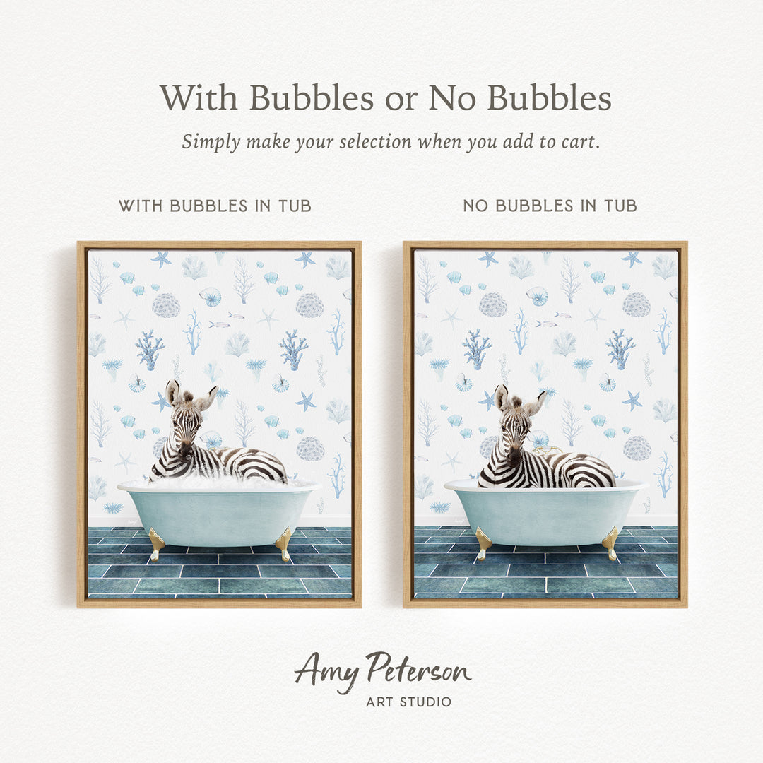 The image is a framed print featuring a zebra sitting in a bathtub, with the text "With Bubbles or No Bubbles" above the images.