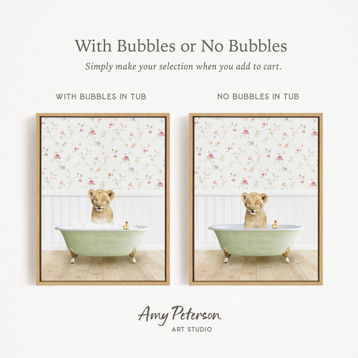 The image is a collage of two pictures, each featuring a lion sitting in a bathtub. The lion appears to be enjoying a bath, surrounded by bubbles. The collage is titled "With Bubbles or No Bubbles" and includes text that suggests the viewer should make their selection when adding to a cart.