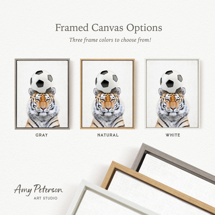 three framed canvas options featuring a tiger with a soccer ball on its head. The options are labeled as "Grays," "Natural," and "White."