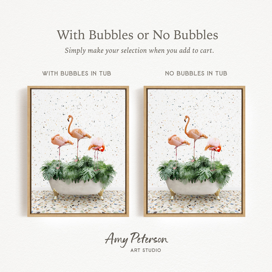 The image is a framed print featuring two different floral arrangements. The first arrangement has a tub-like container with a plant and two flamingos, while the second arrangement has a tub-like container without any plant or flamingos. The text above the images reads "With Bubbles or No Bubbles Simply make your selection when you add to cart."