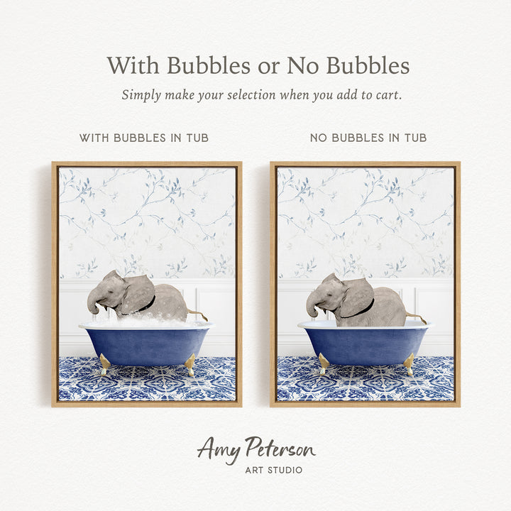 The image is a framed print featuring a baby elephant sitting in a blue bathtub, with the text "With Bubbles or No Bubbles" above the images.