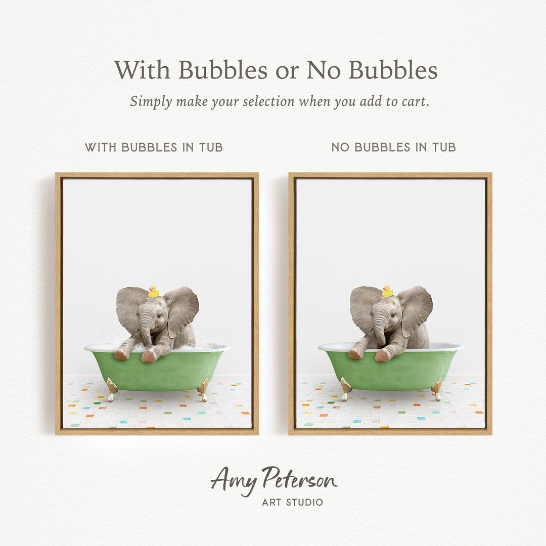 The image is a collage of two framed pictures, each featuring a baby elephant sitting in a green bathtub. The text above the images reads "With Bubbles or No Bubbles" and below the images, it says "Simply make your selection when you add to cart."