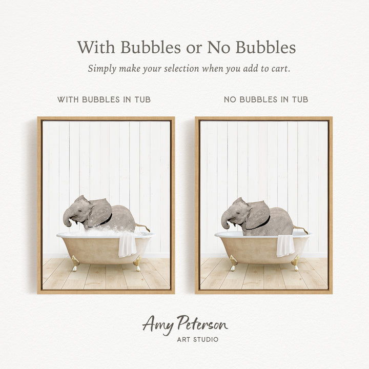 The image is a collage of two pictures, each depicting an elephant in a bathtub. The first picture shows an elephant sitting in a bathtub with bubbles, while the second picture shows an elephant sitting in a bathtub without bubbles. The text above the images reads "With Bubbles or No Bubbles" and below the images, it says "Simply make your selection when you add to cart."