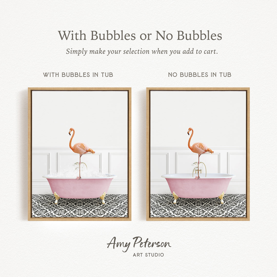 The image is a framed artwork depicting a pink bathtub with a flamingo standing on it. The text above the image reads "With Bubbles or No Bubbles" and below it, "Simply make your selection when you add to cart." The text below the framed image states "WITH BUBBLES IN TUB" and "NO BUBBLES IN TUB," indicating the presence or absence of bubbles in the bathtub.