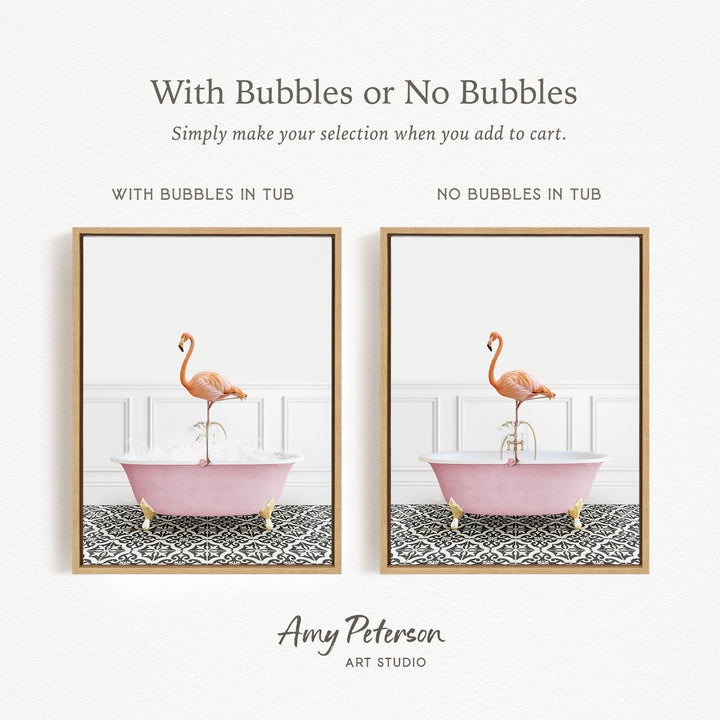 The image is a framed artwork depicting a pink bathtub with a flamingo standing on it. The text above the image reads "With Bubbles or No Bubbles" and below it, "Simply make your selection when you add to cart." The text below the framed image states "WITH BUBBLES IN TUB" and "NO BUBBLES IN TUB," indicating the presence or absence of bubbles in the bathtub.