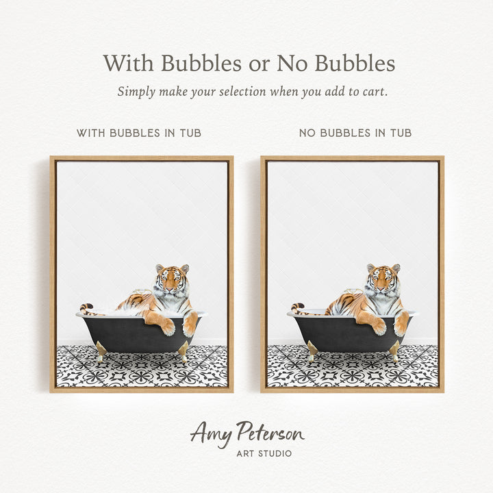 The image is a framed print featuring a tiger sitting in a bathtub, with the text "With Bubbles or No Bubbles" above the images.