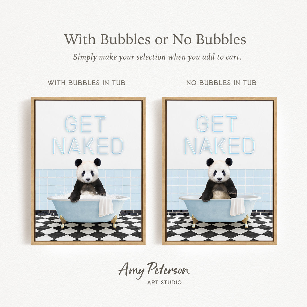 The image is a framed print featuring a panda sitting in a bathtub with the text "GET NAKED" written on it. The print has two different options: one with bubbles in the tub and one without bubbles in the tub. The text "With Bubbles or No Bubbles" is displayed above the print, and the artist's name, Amy Peterson, is shown at the bottom of the image.