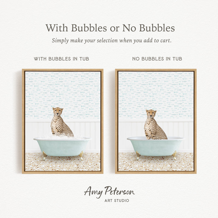 The image is a collage of two framed pictures, each depicting a cheetah sitting in a bathtub. The text above the images reads "With Bubbles or No Bubbles" and below the images, it says "Simply make your selection when you add to cart."