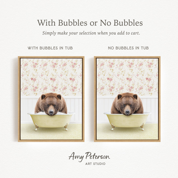 The image is a collage of two framed pictures, each featuring a brown bear sitting in a bathtub. The text above the images reads "With Bubbles or No Bubbles" and below the images, it says "Simply make your selection when you add to cart."