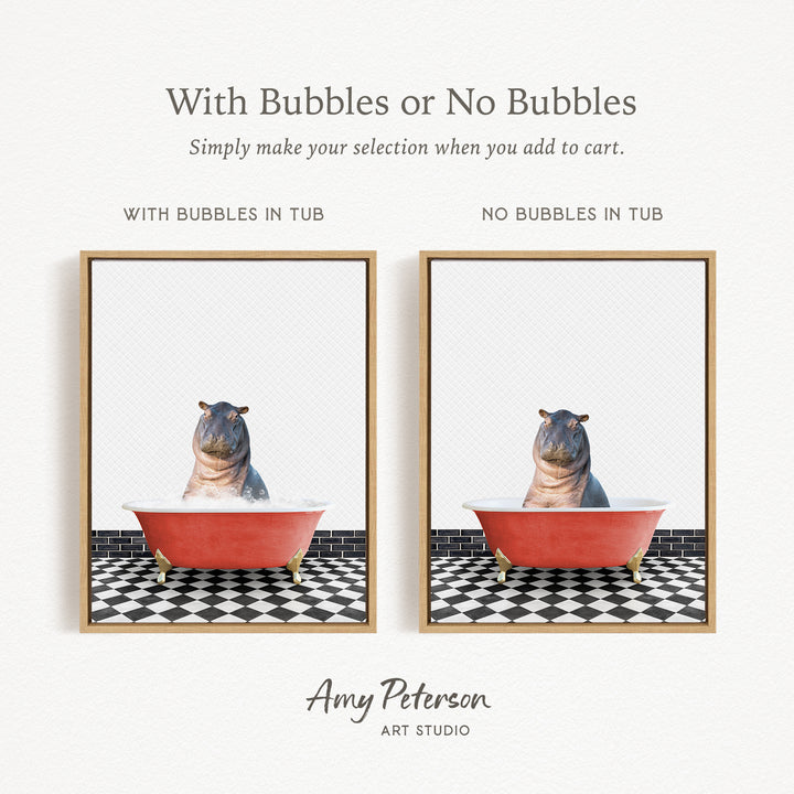 The image is a collage of two framed pictures, each featuring a hippopotamus sitting in a bathtub. The text above the images reads "With Bubbles or No Bubbles" and below the images, it says "Simply make your selection when you add to cart."