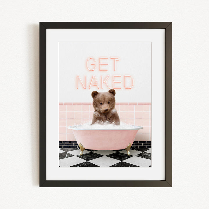 A framed image of a cute brown bear sitting in a pink bathtub with the text "GET NAKED" written above it.