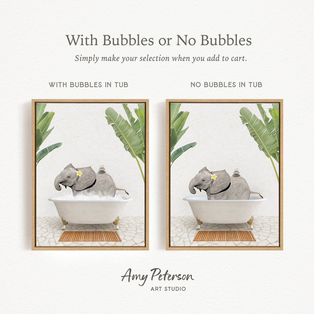 The image is a framed print featuring two illustrations of an elephant in a bathtub. The first illustration has bubbles in the tub, while the second illustration does not have bubbles. The text above the illustrations reads "With Bubbles or No Bubbles Simply make your selection when you add to cart."
