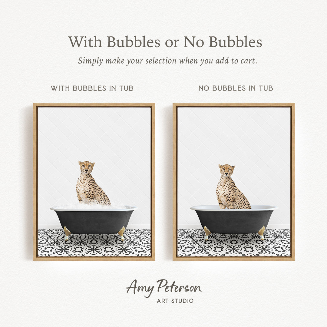The image is a collage of two framed pictures, each featuring a cheetah sitting in a bathtub. The text above the images reads "With Bubbles or No Bubbles" and below the images, it says "Simply make your selection when you add to cart."