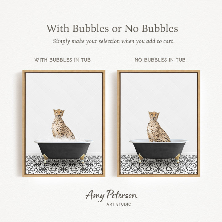 The image is a collage of two framed pictures, each featuring a cheetah sitting in a bathtub. The text above the images reads "With Bubbles or No Bubbles" and below the images, it says "Simply make your selection when you add to cart."