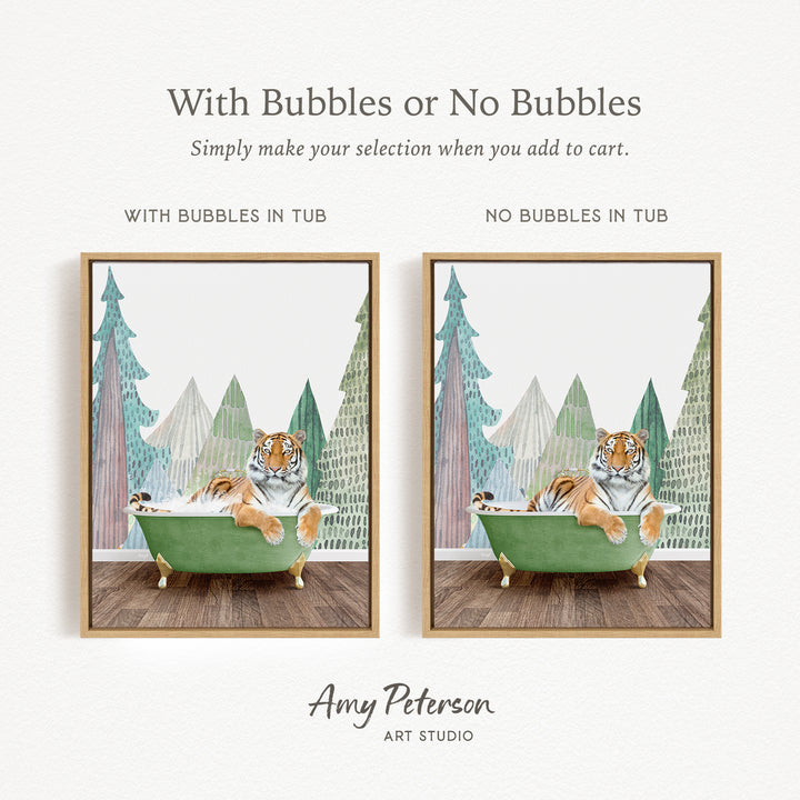The image is a collage of two framed pictures. In the left frame, a tiger is sitting in a green bathtub, surrounded by trees. In the right frame, the tiger is sitting in a green bathtub without any bubbles, and the trees are depicted without any bubbles. The text above the images reads "With Bubbles or No Bubbles" and "Simply make your selection when you add to cart."