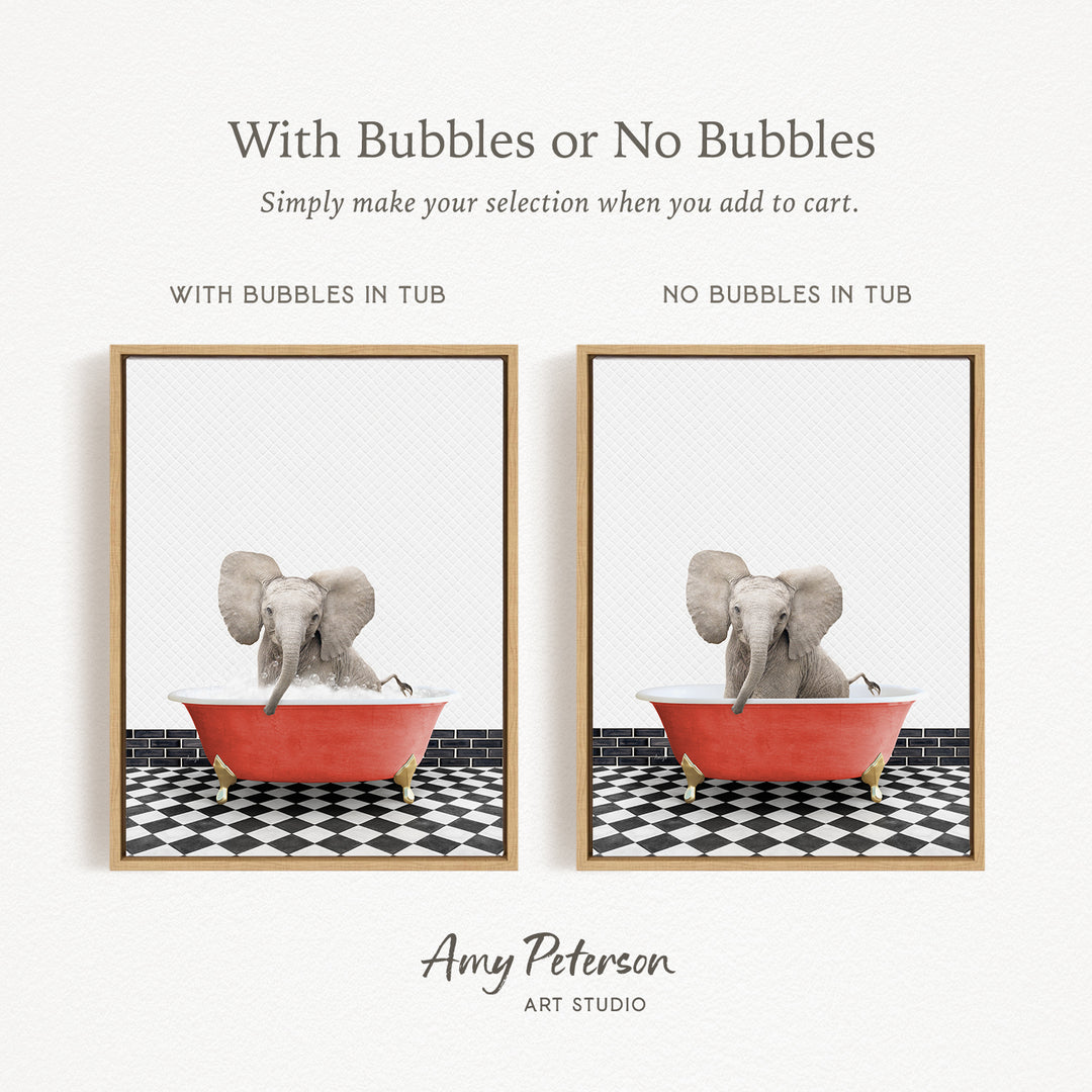 The image is a collage of two pictures featuring an elephant sitting in a red bathtub. The elephant is surrounded by bubbles, creating a playful and whimsical scene. The collage is presented in a framed format, with the text "With Bubbles or No Bubbles" and "Simply make your selection when you add to cart."