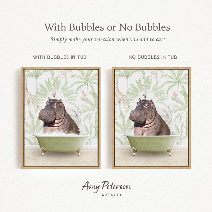The image is a framed print featuring a hippopotamus sitting in a bathtub, with the text "With Bubbles or No Bubbles" and "With Bubbles in Tub" indicating that the selection of the bathtub is either with or without bubbles.