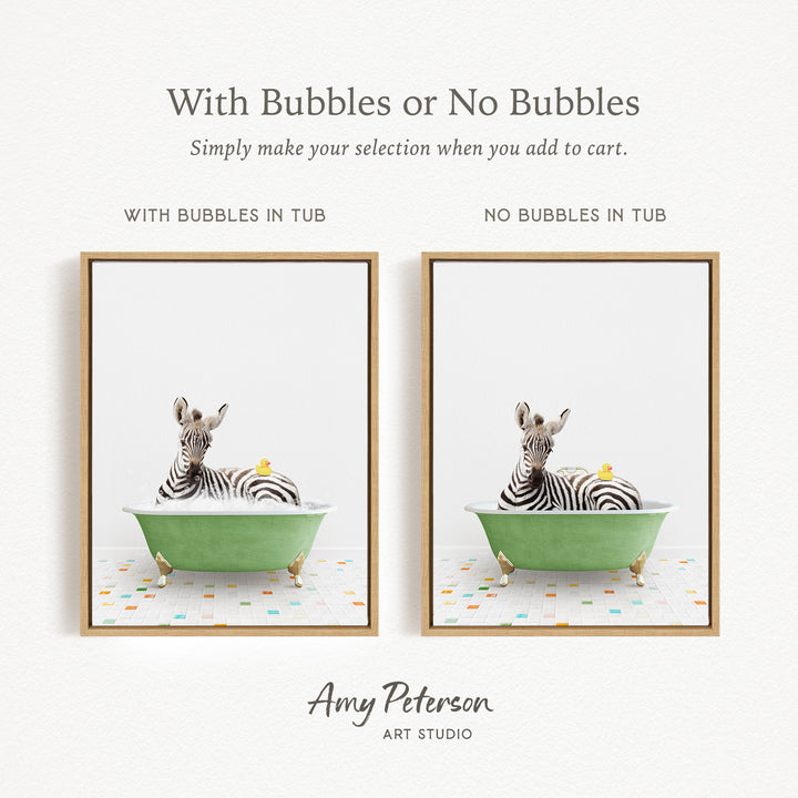 The image is a collage of two framed pictures, each depicting a zebra sitting in a green bathtub. The text above the images reads "With Bubbles or No Bubbles" and below the images, it says "Simply make your selection when you add to cart."
