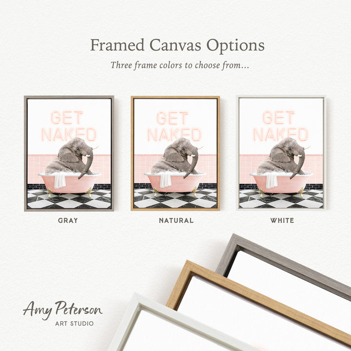three framed canvas options featuring a gray elephant sitting in a pink bathtub, with the words "GET NAKED" written on the canvas.