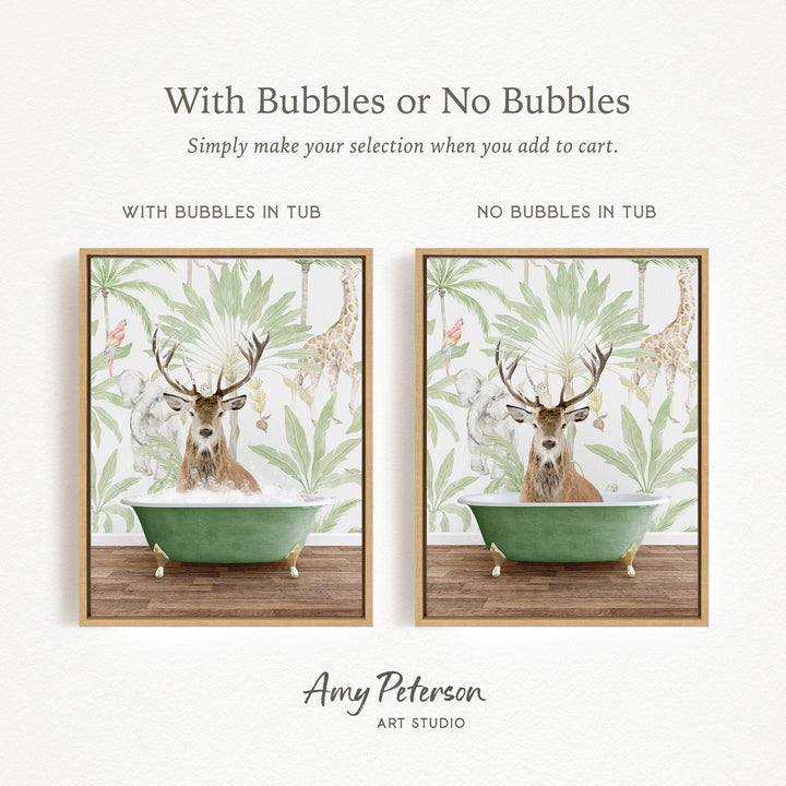 The image is a collage of two framed pictures, each depicting a deer in a bathtub. The deer has antlers and is surrounded by tropical foliage. The text above the images reads "With Bubbles or No Bubbles" and "Simply make your selection when you add to cart." The text below the images says "WITH BUBBLES IN TUB" and "NO BUBBLES IN TUB." The artist's name, Amy Peterson, is mentioned at the bottom of the image.