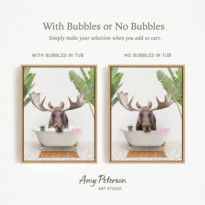 The image is a collage of two framed pictures, each featuring a moose in a bathtub. The moose in the left frame has bubbles in the tub, while the moose in the right frame does not have bubbles. The text above the images reads "With Bubbles or No Bubbles Simply make your selection when you add to cart."