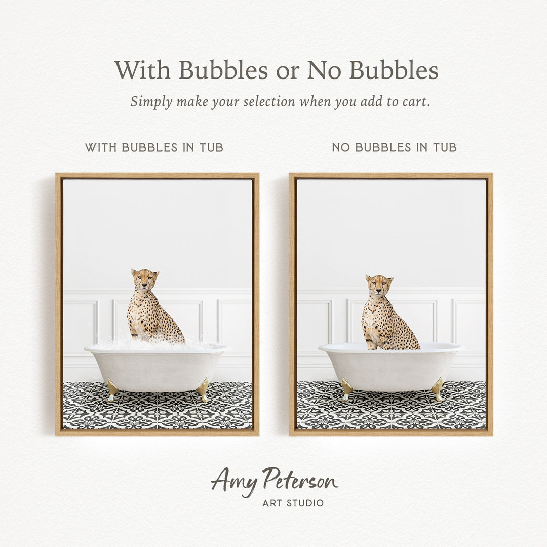 The image is a collage of two framed pictures, each featuring a cheetah sitting in a bathtub. The text above the images reads "With Bubbles or No Bubbles" and below the images, it says "Simply make your selection when you add to cart."