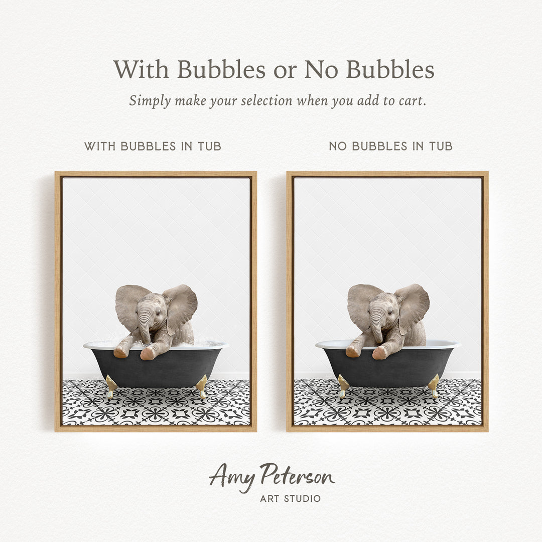 The image is a framed print featuring a baby elephant sitting in a bathtub. The print has two different frames, one with bubbles in the tub and the other without bubbles. The text above the image reads "With Bubbles or No Bubbles Simply make your selection when you add to cart."