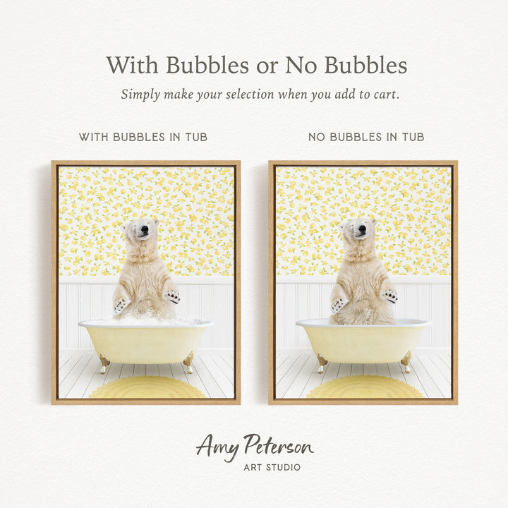 The image is a collage of two pictures featuring a polar bear sitting in a bathtub. The polar bear is surrounded by bubbles, creating a playful and whimsical scene. The collage is presented in a framed format, with the text "With Bubbles or No Bubbles" and "With Bubbles in Tub" indicating the different options for the viewer to choose from when adding to their cart.