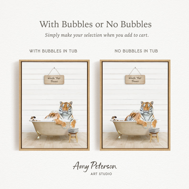The image is a collage of two framed pictures. In the left frame, a tiger is sitting in a bathtub with bubbles, and in the right frame, the tiger is sitting in a bathtub without bubbles. The text above the images reads "With Bubbles or No Bubbles" and below the images, it says "With Bubbles in Tub" and "NO Bubbles in Tub".
