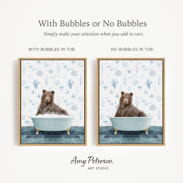 The image is a collage of two framed pictures, each featuring a brown bear sitting in a bathtub. The text above the images reads "With Bubbles or No Bubbles" and below the images, it says "Simply make your selection when you add to cart."