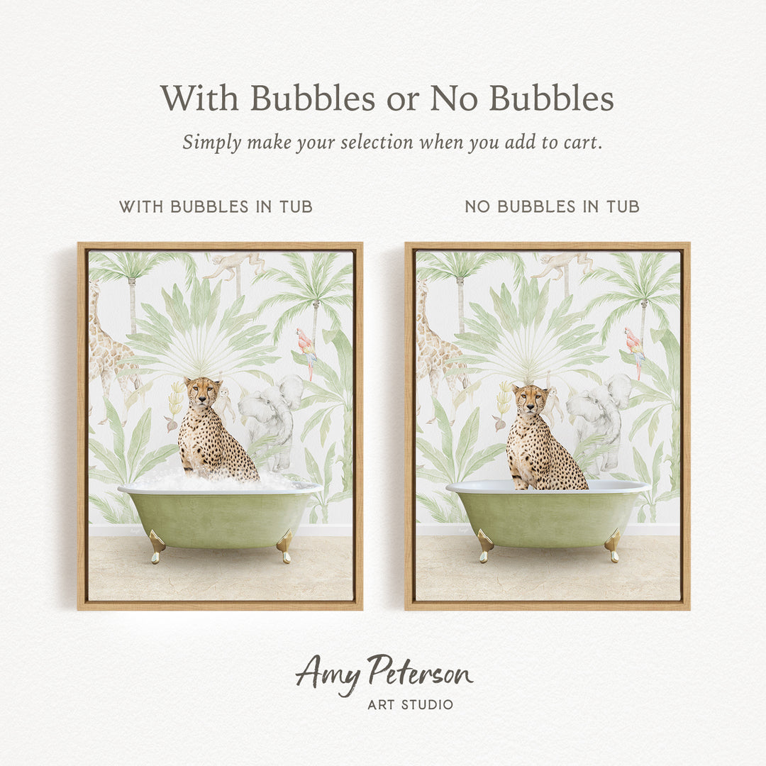 The image is a collage of two framed pictures, each depicting a cheetah sitting in a bathtub. The text above the images reads "With Bubbles or No Bubbles Simply make your selection when you add to cart." The text below the images states "WITH BUBBLES IN TUB" and "NO BUBBLES IN TUB," indicating the presence or absence of bubbles in the bathtub.