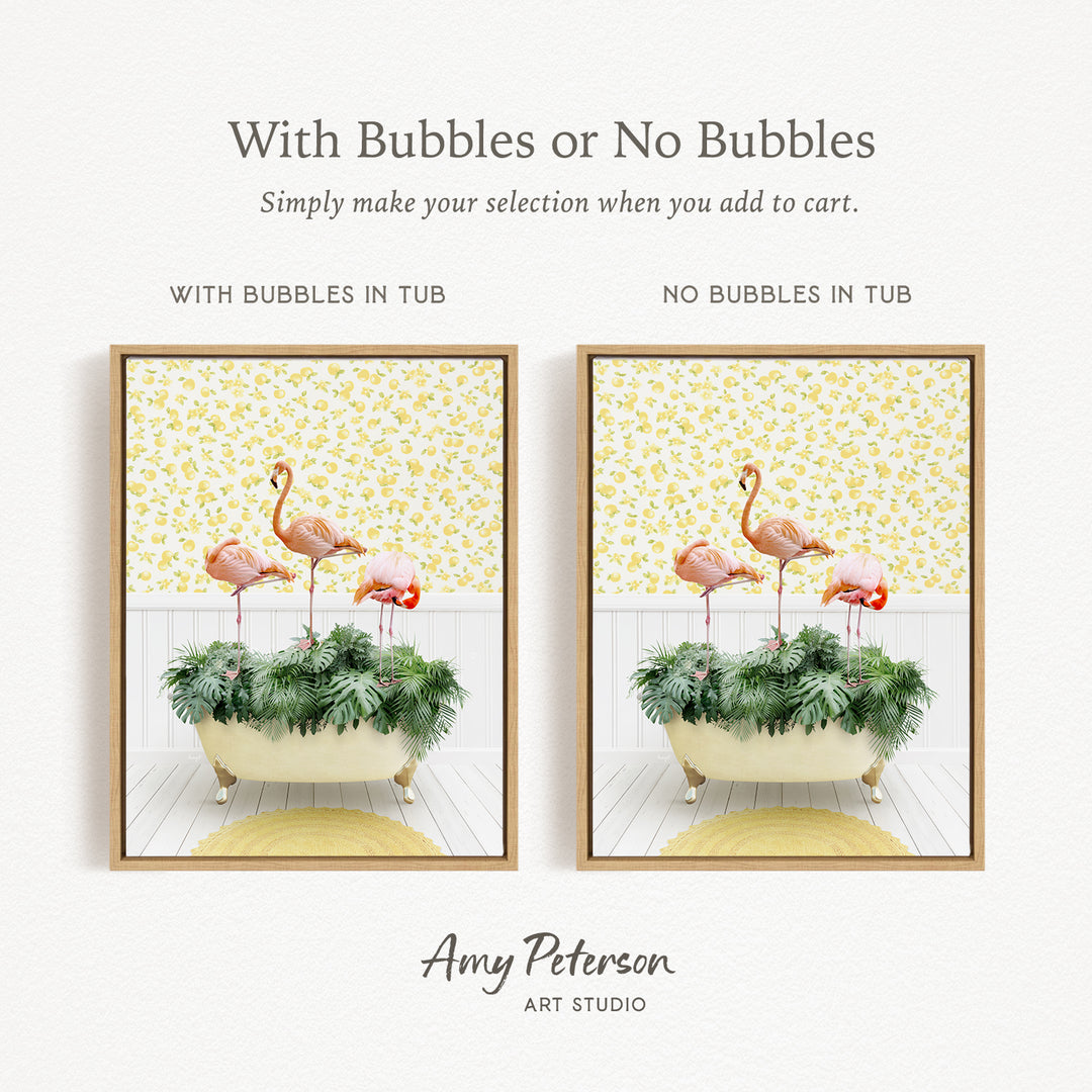 The image is a framed print featuring a pair of framed images of a bathtub filled with green plants and pink flamingos. The text above the images reads "With Bubbles or No Bubbles" and below the images, it says "Simply make your selection when you add to cart."