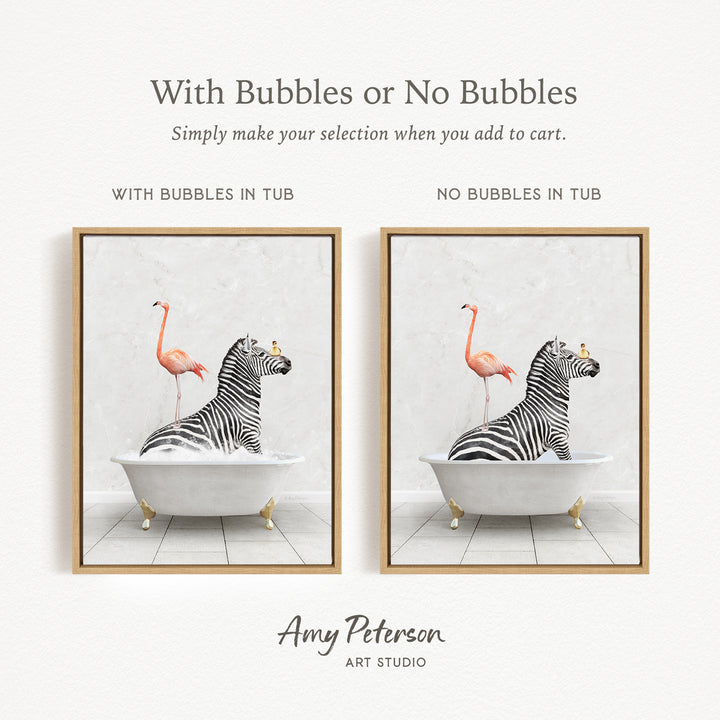 The image is a collage of two framed pictures, each featuring a zebra sitting in a bathtub with a flamingo standing on its back. The text above the images reads "With Bubbles or No Bubbles" and below the images, it says "Simply make your selection when you add to cart."