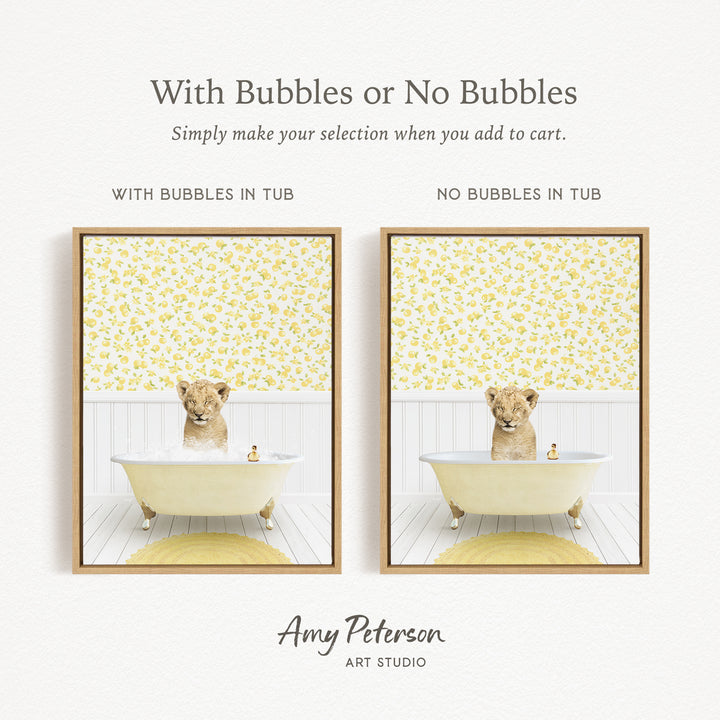 The image is a collage of two framed pictures, each depicting a lion sitting in a bathtub. The lion appears to be enjoying a bubble bath, surrounded by bubbles. The text above the images reads "With Bubbles or No Bubbles" and below the images, it says "Simply make your selection when you add to cart."