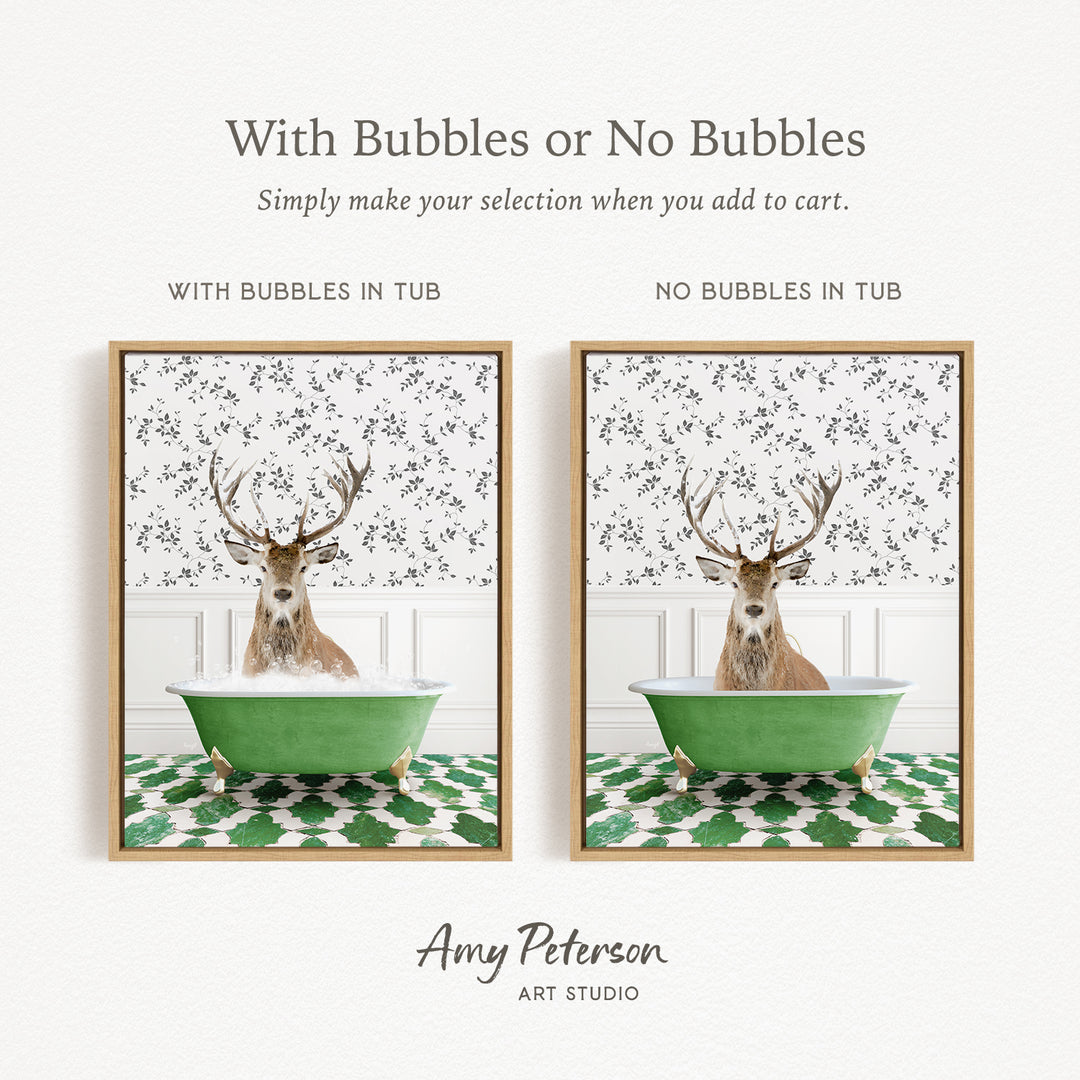 The image is a collage of two framed pictures, each featuring a deer in a bathtub. The deer has antlers and is sitting in a green bathtub, with a patterned wall behind it. The text above the images reads "With Bubbles or No Bubbles" and below the images, it says "Simply make your selection when you add to cart."