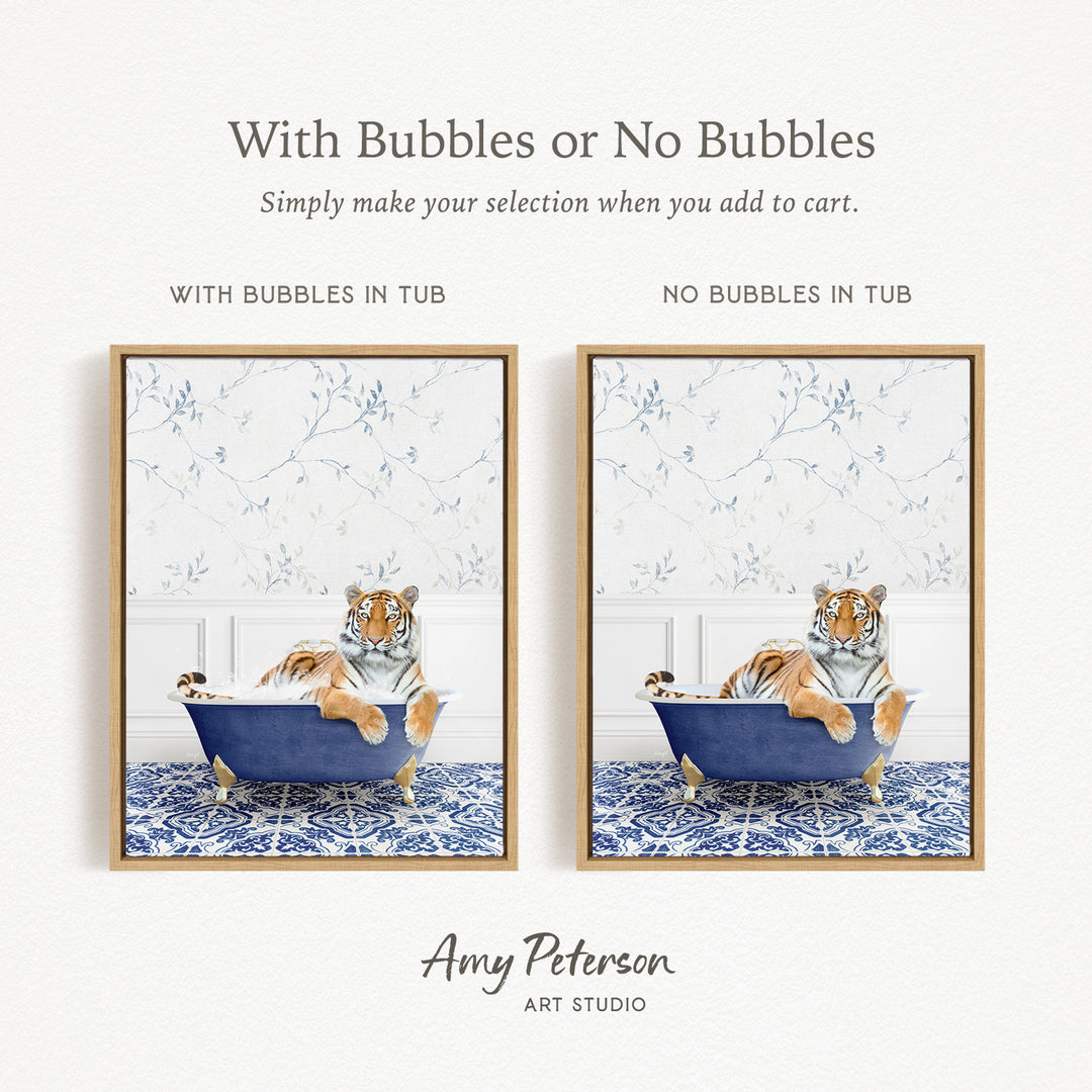 The image is a collage of two framed pictures. The first picture shows a tiger sitting in a blue bathtub, while the second picture depicts a tiger sitting in a bathtub without bubbles. The text above the images reads "With Bubbles or No Bubbles Simply make your selection when you add to cart."
