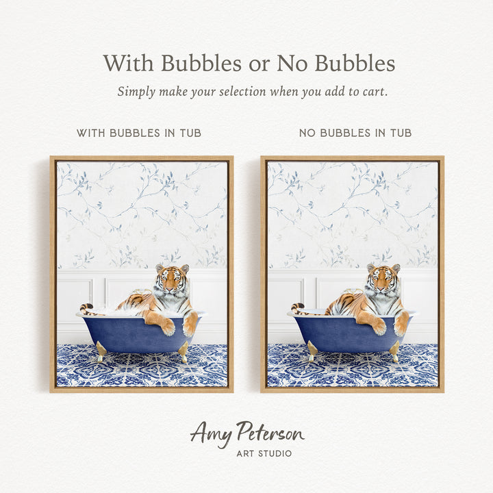 The image is a collage of two framed pictures. The first picture shows a tiger sitting in a blue bathtub, while the second picture depicts a tiger sitting in a bathtub without bubbles. The text above the images reads "With Bubbles or No Bubbles Simply make your selection when you add to cart."