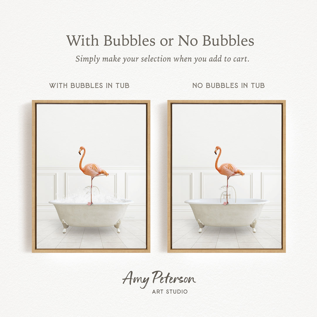 The image is a framed print featuring a flamingo standing on the edge of a bathtub. The print has two different frames, one with bubbles in the tub and the other without bubbles. The text above the image reads "With Bubbles or No Bubbles Simply make your selection when you add to cart."